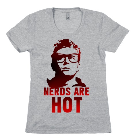 Nerds Are Hot Womens T-Shirt