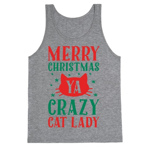 Merry Christmas Ya Crazy Cat Lady Tank Top