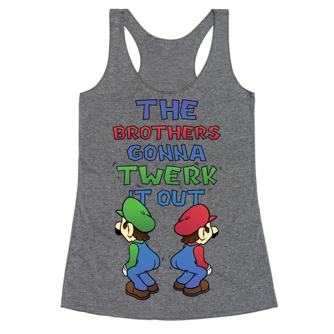 The Brothers Gonna Twerk It Out Racerback Tank Top