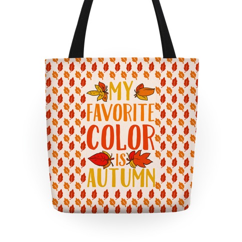 My Favorite Color is Autumn Tote