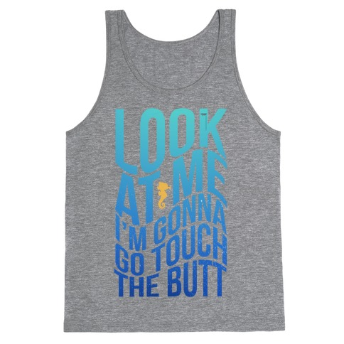 Touch the Butt Tank Top