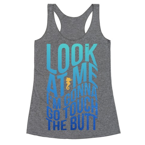 Touch the Butt Racerback Tank Top