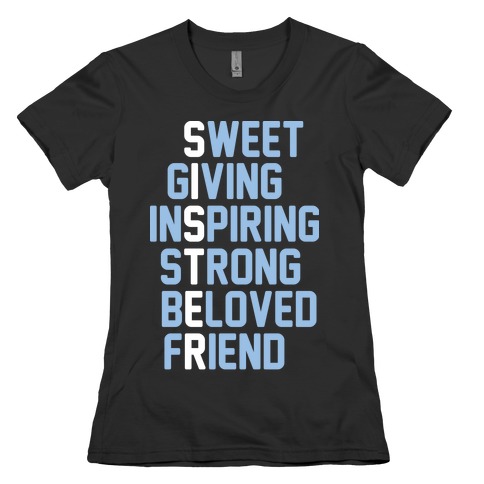 Strong Giving Inspiring Strong Beloved Friend - Sister Womens T-Shirt