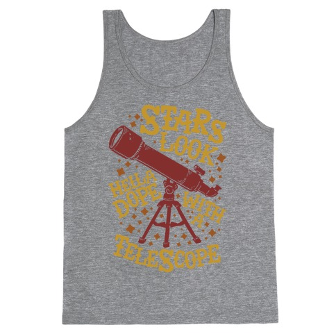 Stars Look Hella Dope With a Telescope Tank Top