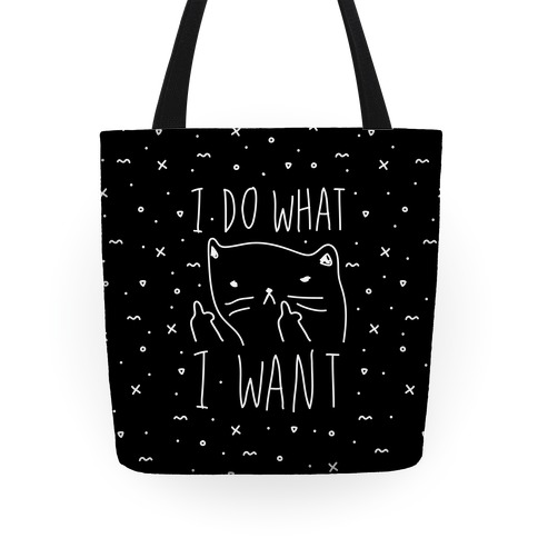I Do What I Want Cat Tote