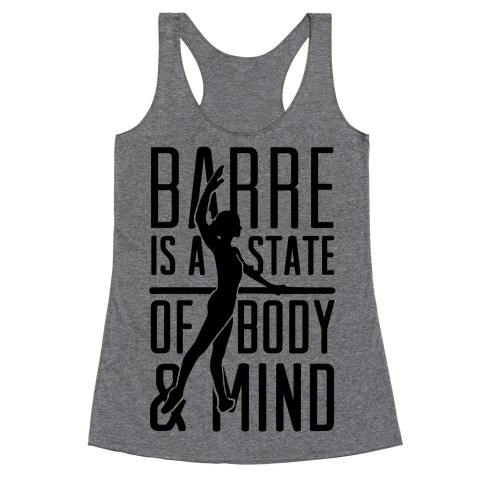 Barre Is A State Of Mind and Body Racerback Tank Top