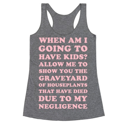 When Am I Going to Have Kids? Racerback Tank Top