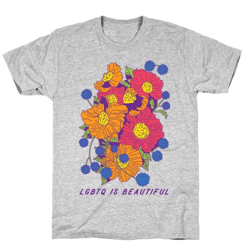 LGBTQ is Beautiful T-Shirt