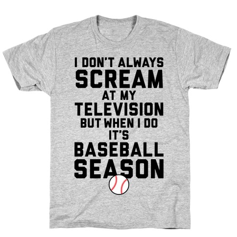 Baseball Season T-Shirt
