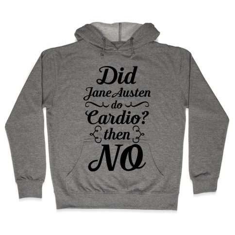Jane Austen Cardio Hooded Sweatshirt