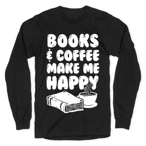 Coffee To Make Me Happy T-Shirt