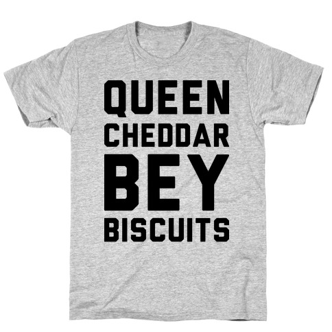 Queen Cheddar Bey Biscuits Parody T-Shirt
