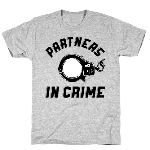 Partners in Crime T-Shirt