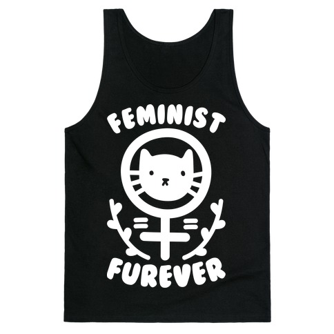 Feminist Furever Tank Top