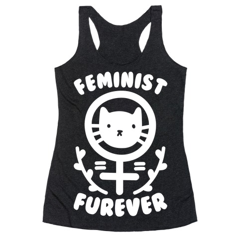 Feminist Furever Racerback Tank Top