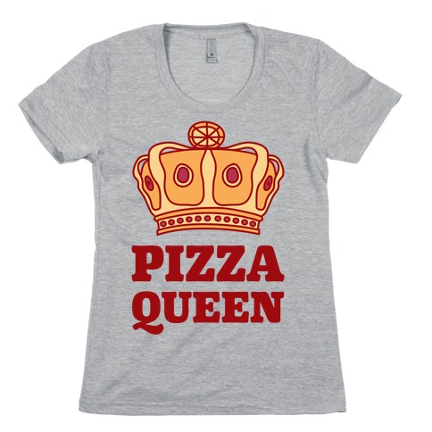 Pizza Queen Womens T-Shirt