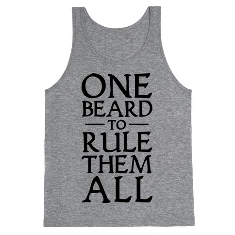 One Beard to Rule Them All Tank Top