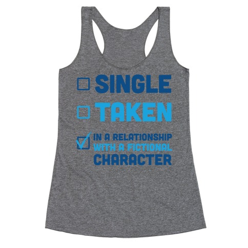 Dating A Fictional Character Racerback Tank Top