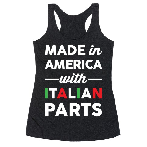Made In America With Italian Parts Racerback Tank Top