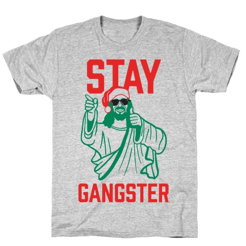 Stay Gangster T-Shirt