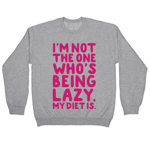 Lazy Diet Pullover