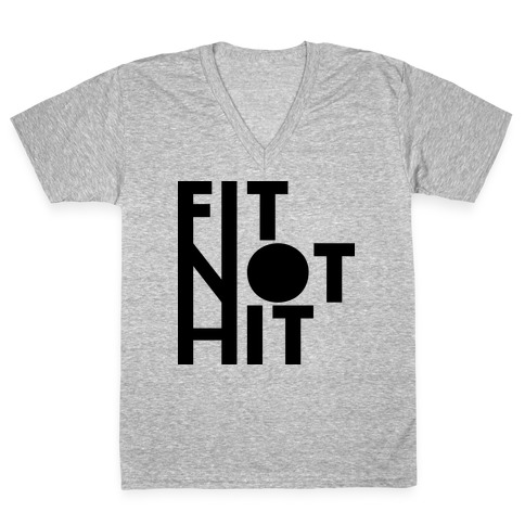 Fit Not Hit V-Neck Tee Shirt