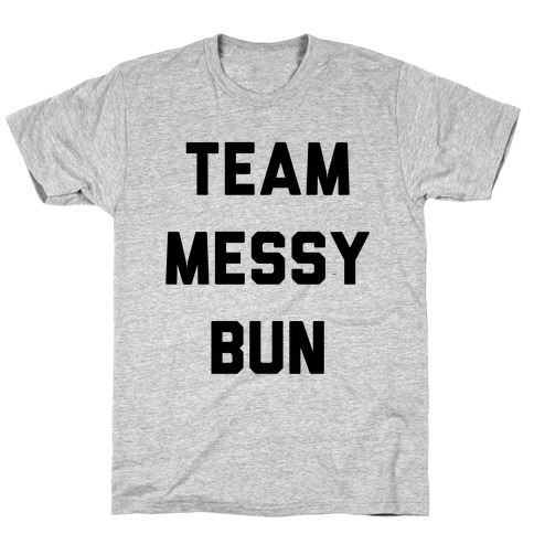 Team Messy Bun T-Shirt