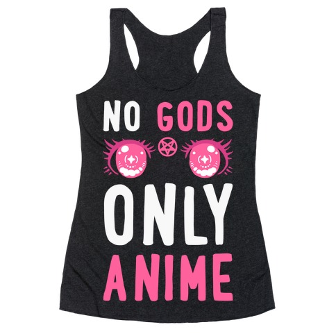 No Gods Only Anime Racerback Tank Top