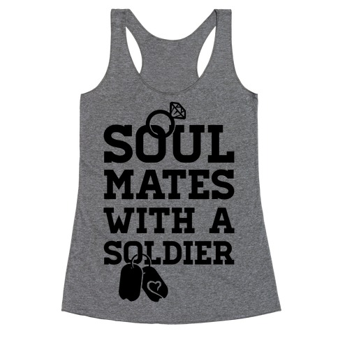 Soul Mates With A Soldier Racerback Tank Top