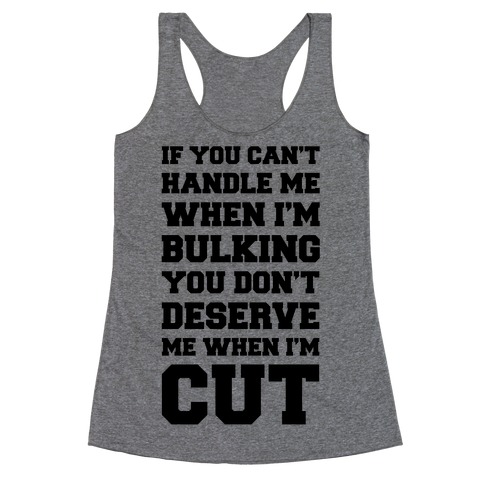 If You Can't Handle Me When I'm Bulking, You Don't Deserve Me When I'm ...
