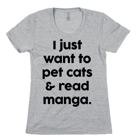 I Just Want To Pet Cats And Read Manga Womens T-Shirt