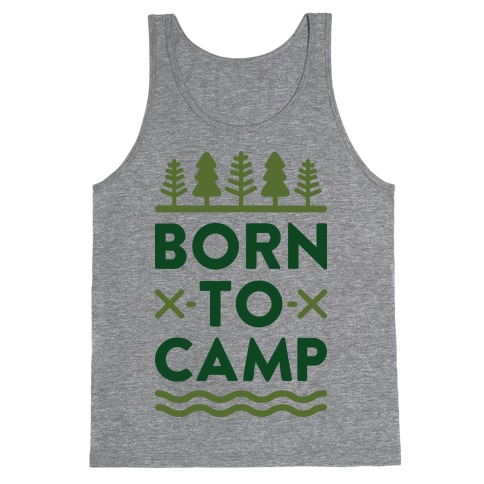 Born To Camp Tank Top