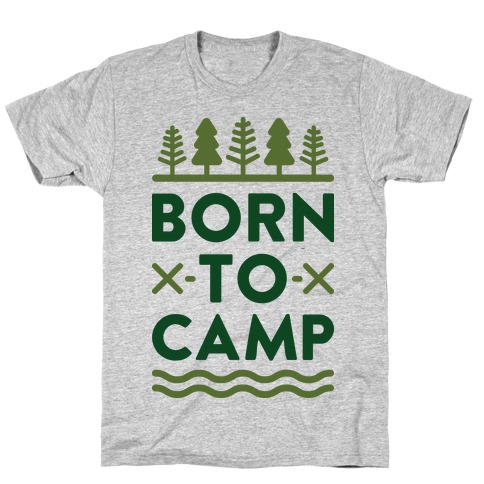 Born To Camp T-Shirt