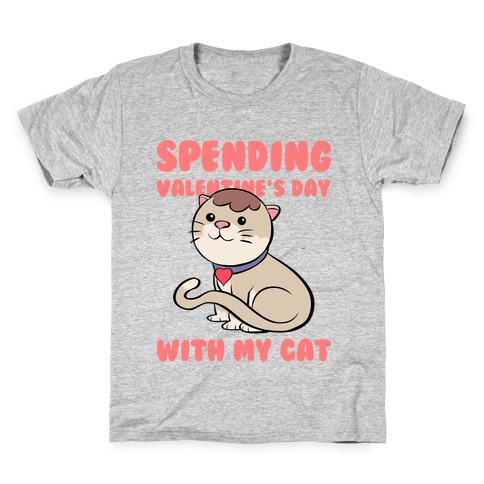 Spending Valentine's Day With My Cat Kids T-Shirt