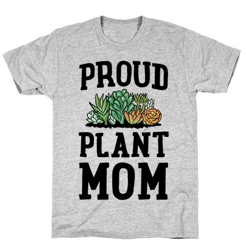 Proud Plant Mom T-Shirt