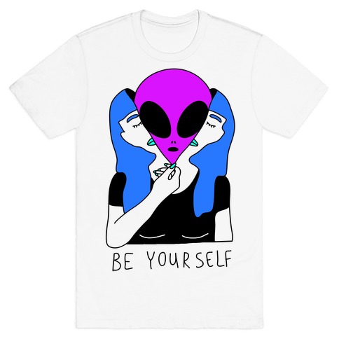Be Yourself Alien T-Shirt