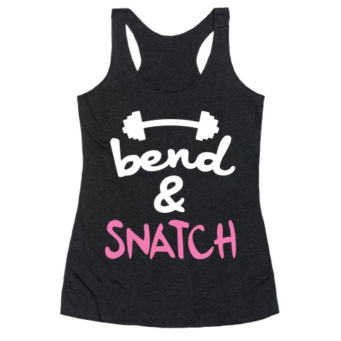 Bend And Snatch (Pink) Racerback Tank Top