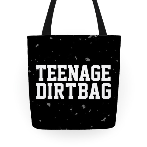 Teenage Dirtbag Tote