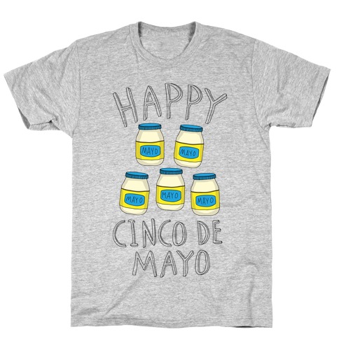Happy Cinco De Mayo (Mayo Jars) T-Shirt