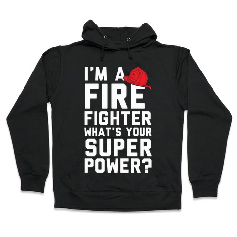 My Daddy Is A Fireman What Super Power Does Yours Have? T-shirt T Shirt Tees