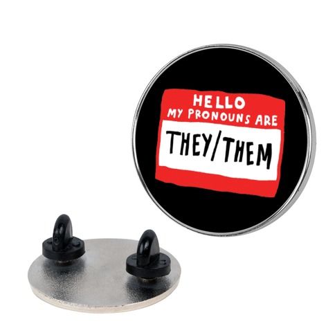 Hello My Pronouns Are They Them Pin