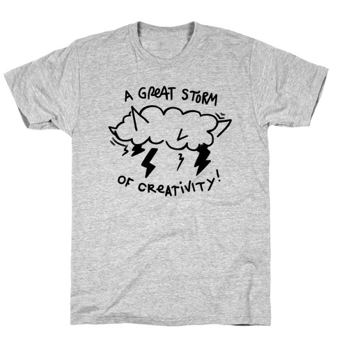 A Great Storm Of Creativity T-Shirt