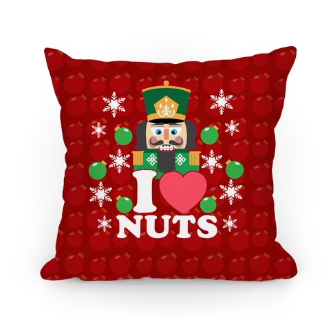 I Heart Nuts -Nutcracker Pillow