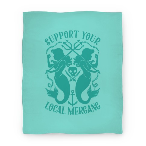 Support Your Local Mergang Blanket