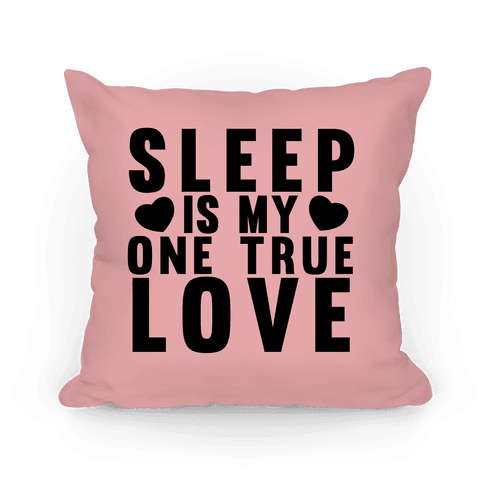 Sleep Is My One True Love Throw Pillow | LookHUMAN