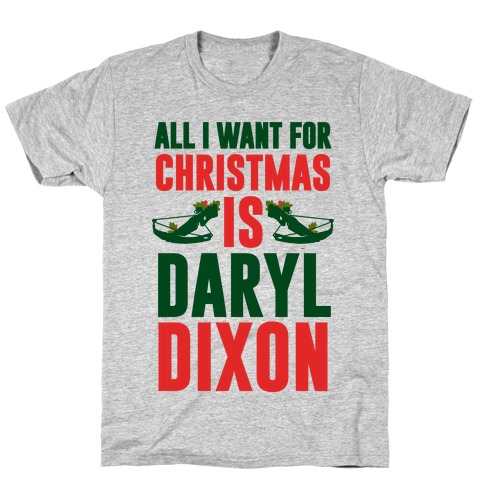 All I Want For Christmas Is Daryl T-Shirts | LookHUMAN