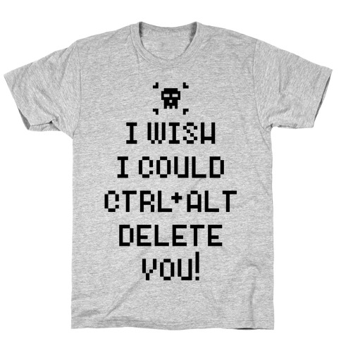 Crtl+Alt+Delete T-Shirt