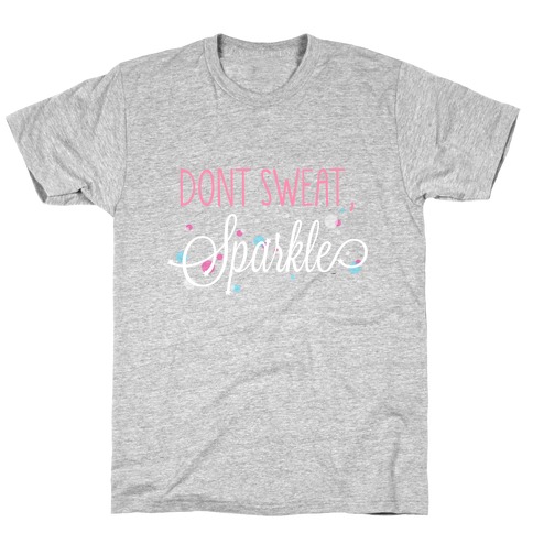 Dont Sweat, Sparkle (Dark Tank) T-Shirt