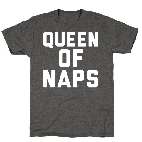Queen Of Naps T-Shirt