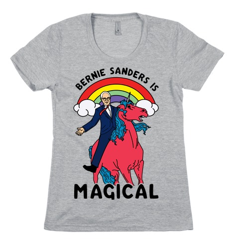 Bernie Sanders on a Magical Unicorn Womens T-Shirt